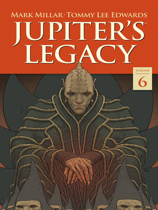 Title details for Jupiter's Legacy (2013), Volume 6 by Mark Millar - Available